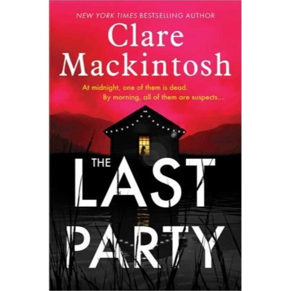 Last Party : A Novel - Clare Mackintosh - HC - BOTM